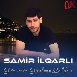 دانلود آلبوم Gör Ne Günlere Qaldım (2024) از Samir İlqarli