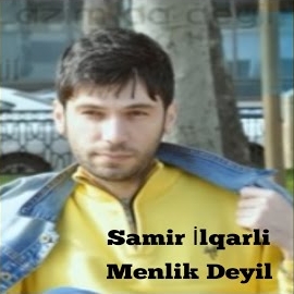 دانلود آلبوم Menlik Deyil (2024) از Samir İlqarli