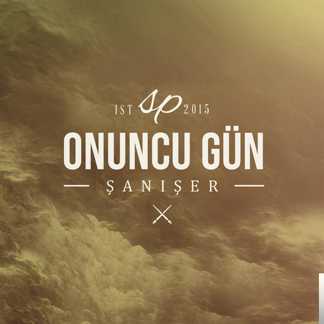 دانلود آلبوم Onuncu Gün (2015) از Şanışer