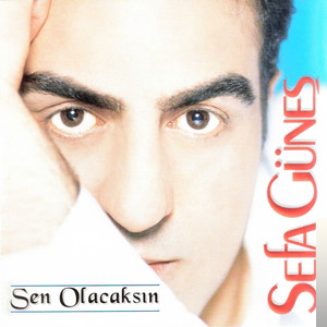 دانلود آلبوم Sen Olacaksın (2002) از Sefa Güneş
