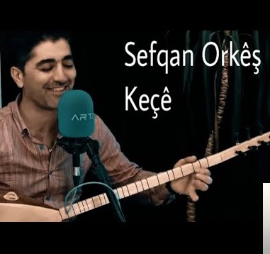 دانلود آلبوم Keçe (2019) از Sefqan Orkeş