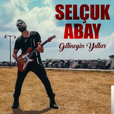 دانلود آلبوم Gitmeyin Yıllar (2019) از Selçuk Abay