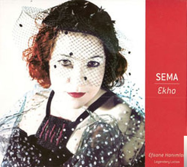 دانلود آلبوم Ekho/Efsane Hanımlar (2006) از Sema Moritz