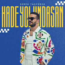 دانلود آلبوم Hade Yolundasan (2024) از Semih Taşyürek
