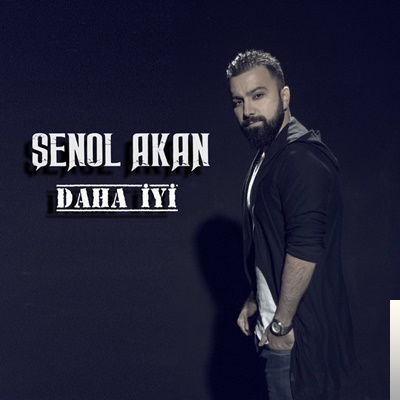 دانلود آلبوم Daha İyi (2020) از Şenol Akan