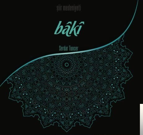 دانلود آلبوم Şiir Medeniyeti/Baki (2017) از Serdar Tuncer