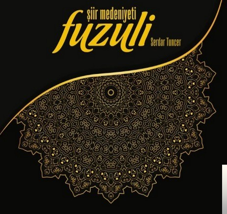 دانلود آلبوم Şiir Medeniyeti/Fuzuli (2017) از Serdar Tuncer