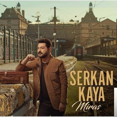 دانلود آلبوم Miras (2017) از Serkan Kaya