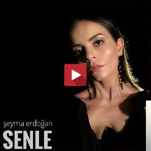 دانلود آلبوم Senle (2018) از Şeyma Erdoğan