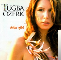 دانلود آلبوم Dün Gibi (2002) از Tuğba Özerk