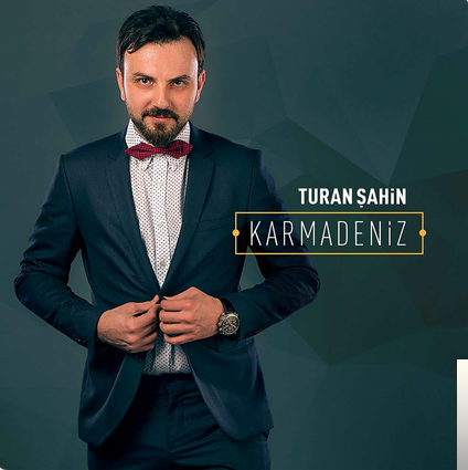 دانلود آلبوم Karmadeniz (2016) از Turan Şahin