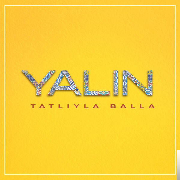 دانلود آلبوم Bayıla Bayıla (2016) از Yalın