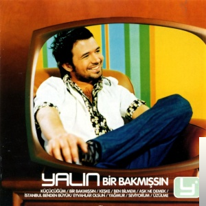 دانلود آلبوم Bir Bakmışsın (2005) از Yalın