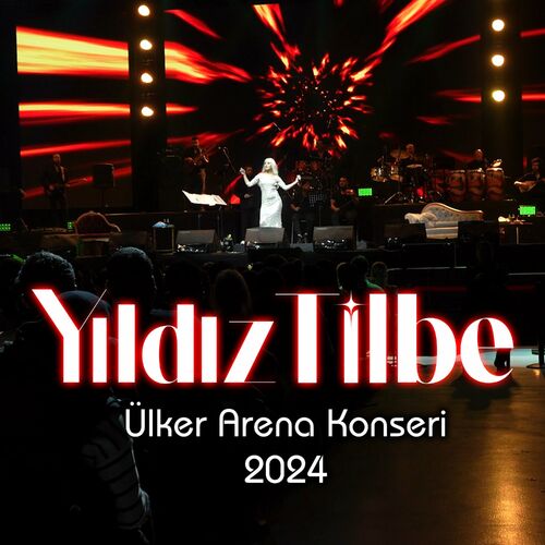 دانلود آلبوم Ülker Arena Konseri (2024) از Yıldız Tilbe