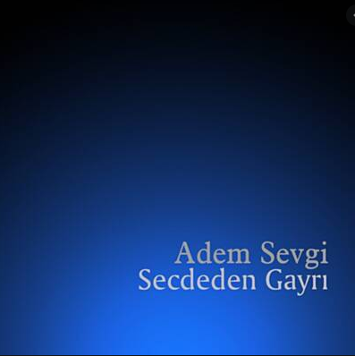 دانلود آلبوم Secdeden Gayrı (2015) از Adem Sevgi