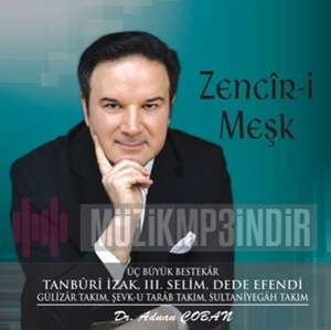 دانلود آلبوم Zenciri Meşk (2017) از Adnan Çoban