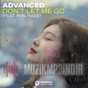 دانلود آلبوم Dont Let Me Go (2020) از Advanced