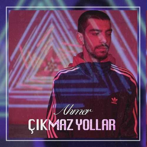 دانلود آلبوم Çıkmaz Yollar (2020) از Ahmer