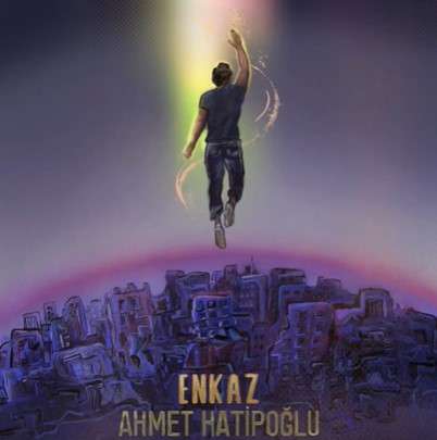 دانلود آلبوم Enkaz (2022) از Ahmet Hatipoğlu
