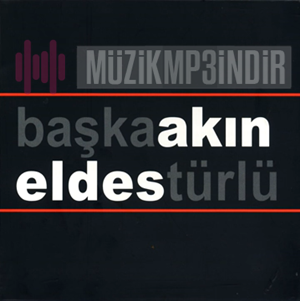 دانلود آلبوم Başka Türlü (2010) از Akın Eldes