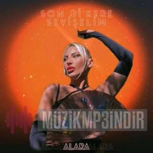 دانلود آلبوم Son Bi Kere Sevişelim (2022) از Alara