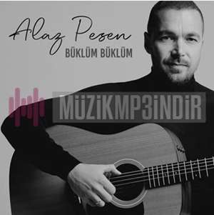دانلود آلبوم Büklüm Büklüm (2022) از Alaz Pesen