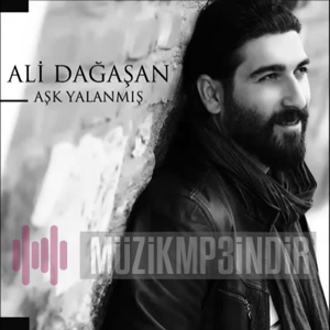 دانلود آلبوم Aşk Yalanmış (2015) از Ali Dağaşan
