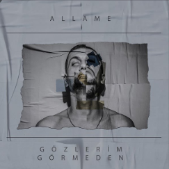 دانلود آلبوم Gözlerim Görmeden (2020) از Allame