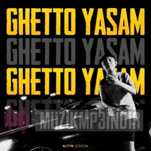 دانلود آلبوم Ghetto Yaşam (2022) از Altın Çocuk