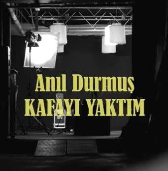 دانلود آلبوم Kafayı Yaktım (2022) از Anıl Durmuş