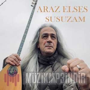 دانلود آلبوم Susuzam (2022) از Araz Elses