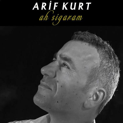 دانلود آلبوم Ah Sigaram (2019) از Arif Kurt