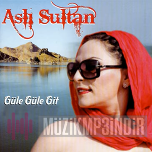 دانلود آلبوم Güle Güle Git (2012) از Aslı Sultan