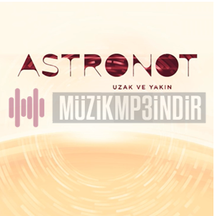 دانلود آلبوم Uzak Ve Yakın (2012) از Astronot