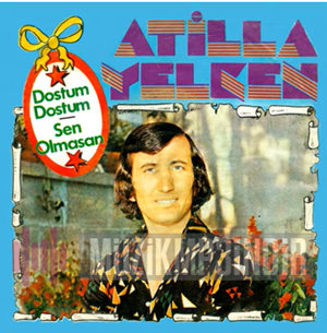 دانلود آلبوم Dostum Dostum (1977) از Atilla Yelken