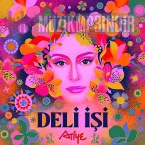 دانلود آلبوم Deli İşi (2022) از Atiye