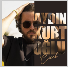 دانلود آلبوم Çiçek (2021) از Aydın Kurtoğlu