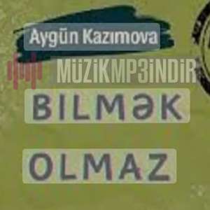 دانلود آلبوم Bilmek Olmaz (2024) از Aygün Kazımova