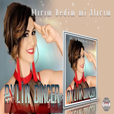 دانلود آلبوم Alırım Dedim mi Alırım (2020) از Aylin Dinçer