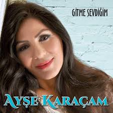 دانلود آلبوم Gitme Sevdiğim (2017) از Ayşe Karaçam
