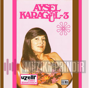 دانلود آلبوم Aysel Karagül 3 (1977) از Aysel Karagül
