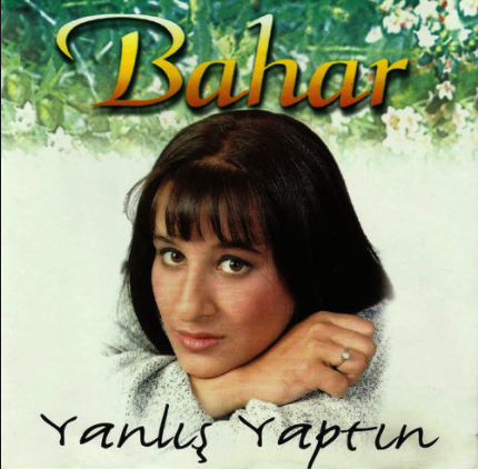 دانلود آلبوم Yanlış Yaptın (2003) از Bahar