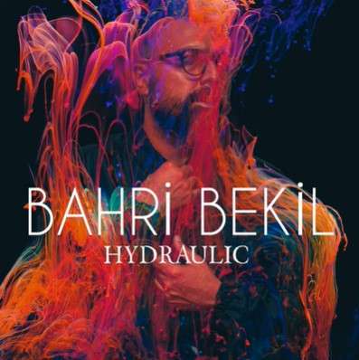 دانلود آلبوم Hydraulic (2019) از Bahri Bekil