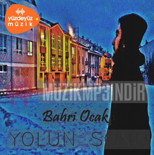 دانلود آلبوم Yolun Sonu (2017) از Bahri Ocak