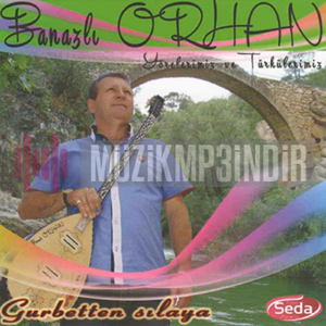 دانلود آلبوم Gurbetten Sılaya (2013) از Banazlı Orhan