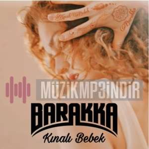دانلود آلبوم Kınalı Bebek (2022) از Barakka