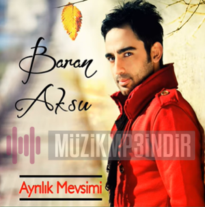 دانلود آلبوم Ayrılık Mevsimi (2017) از Baran Aksu
