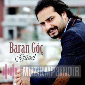 دانلود آلبوم Güzel (2023) از Baran Göç