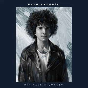 دانلود آلبوم Bir Kalbin Çöküşü (2021) از Batu Akdeniz