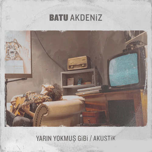 دانلود آلبوم Yarın Yokmuş Gibi (2020) از Batu Akdeniz